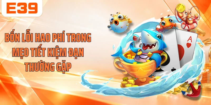 Bốn lỗi hao phí trong mẹo tiết kiệm đạn thường gặp