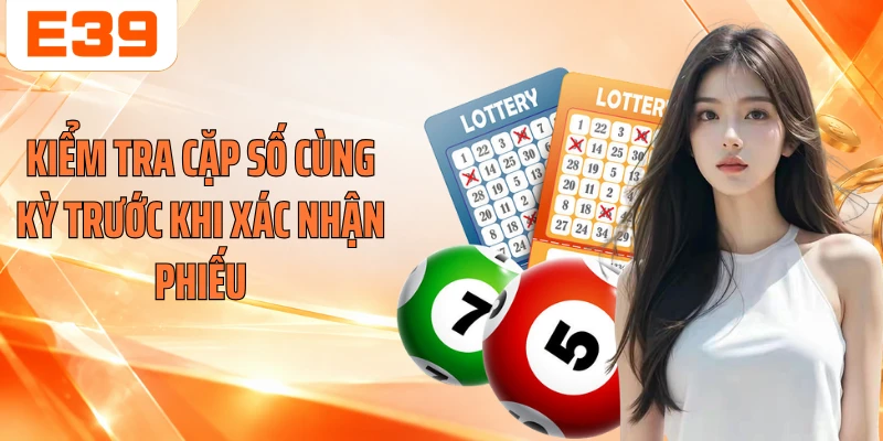 Kiểm tra cặp số cùng kỳ trước khi xác nhận phiếu