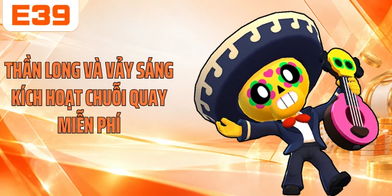Thần long và vảy sáng kích hoạt chuỗi quay miễn phí
